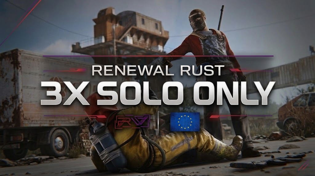 [EU] Renewal Rust #2 | 3x Solo Only
