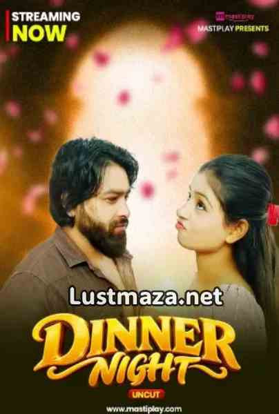 Dinner Niight (2026) MastiPlay Uncut Hindi Hot Short Film | WEB-DL X264 1080p Download