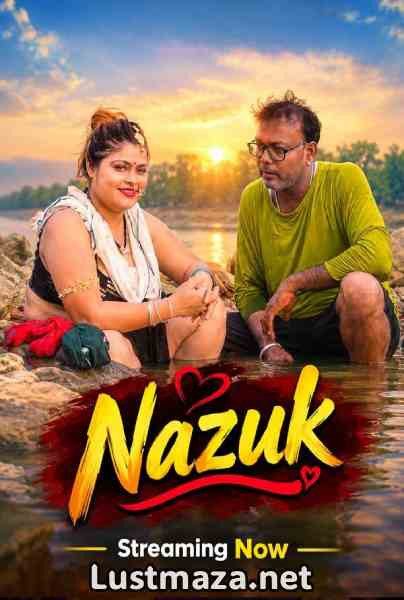 Nazuk (2026) Uncut Hindi Hot Short Film | WEB-DL X264 1080p Download