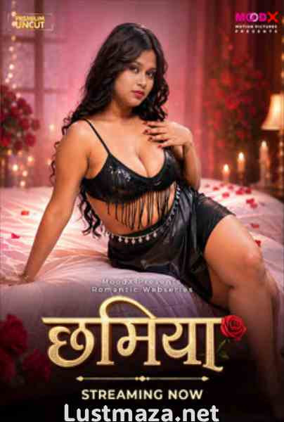 Chamiya (2026) MoodX Uncut Hindi Hot Short Film | WEB-DL X264 1080p Download