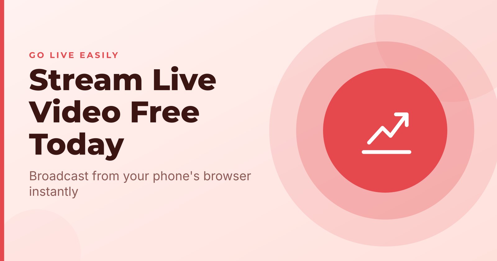 Stream Live Video Free from Your Phone's Browser Instantly