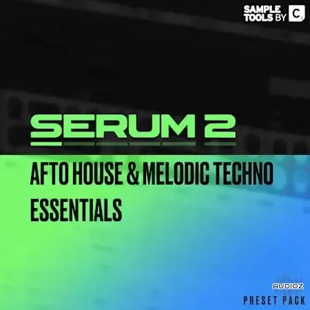 Sample Tools By Cr2 Serum 2 Afro House And Melodic Techno Essentials WAV Serum 2-FANTASTiC