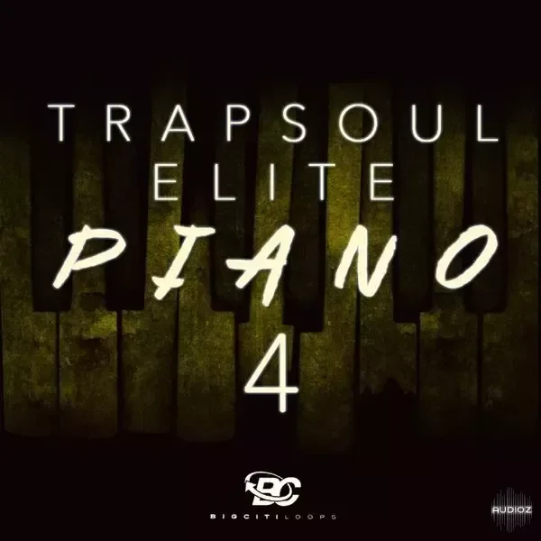 Big Citi Loops Trapsoul Elite Piano 4 WAV MiDi-FANTASTiC