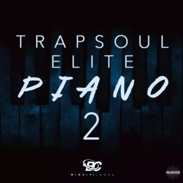 Big Citi Loops Trapsoul Elite Piano 2 WAV MiDi-FANTASTiC