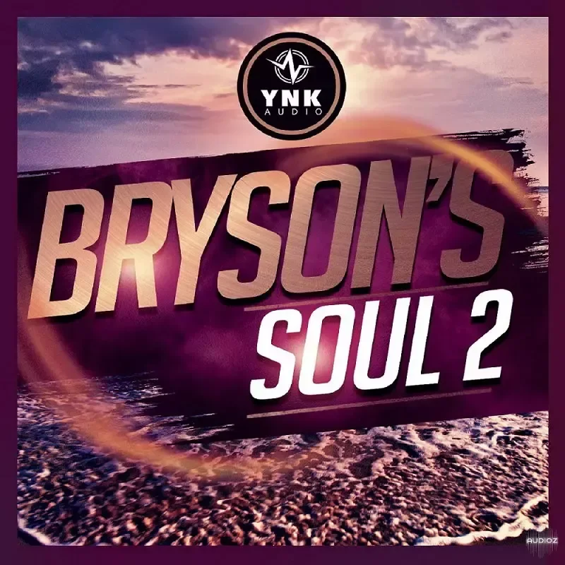 YnK Audio BrysonS Soul 2 WAV MiDi FL Studio Template-FANTASTiC
