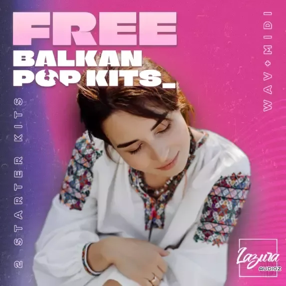 Lazura Free Balkan Pop Kits WAV MiDi FREE