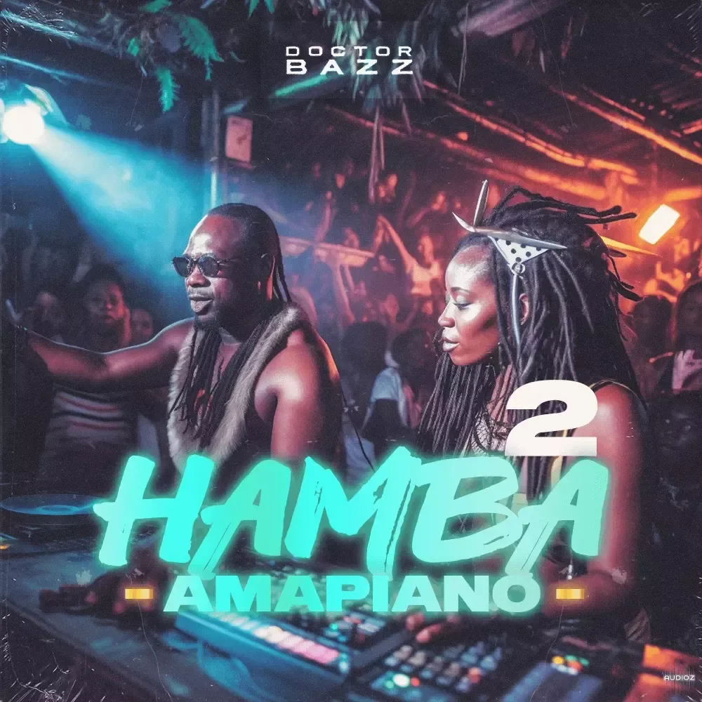 Doctor Bazz Hamba Amapiano Vol 2 WAV MiDi-FANTASTiC