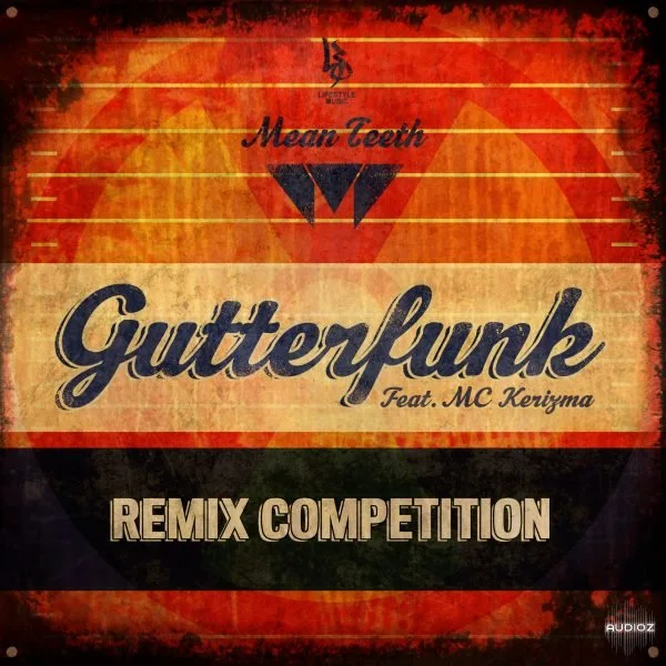 Gutterfunk I Mean Teeth (ft. Kerizma MC) I WAV STEMS I FREE