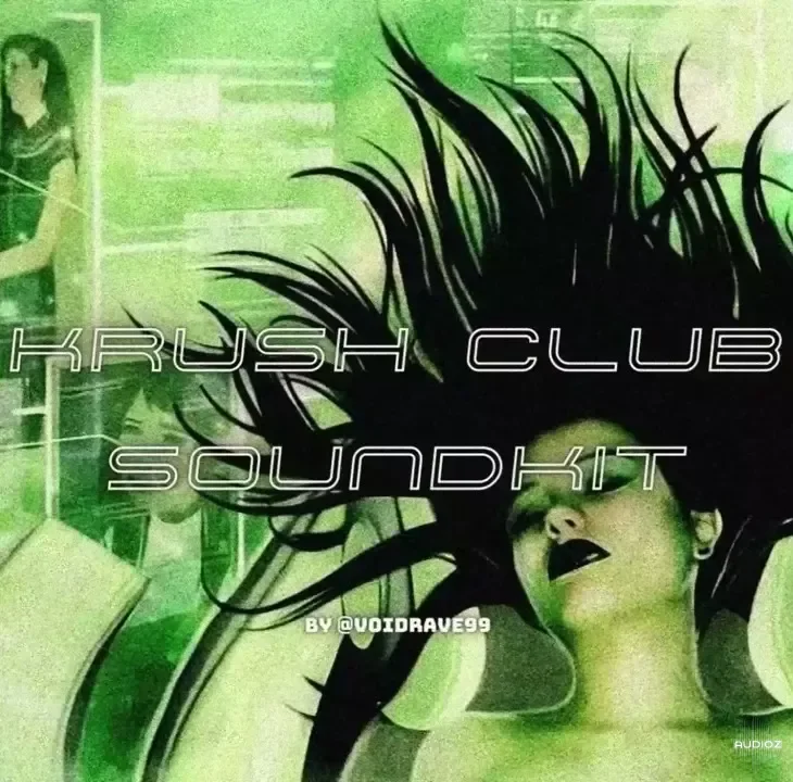 Voidrave99 Krush Club Sound Kit WAV FST XFER RECORDS SERUM-FANTASTiC