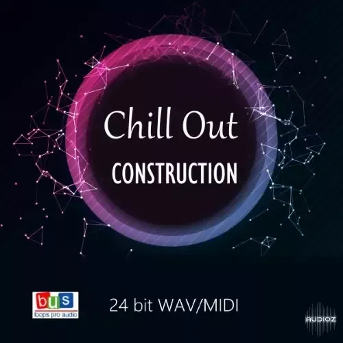 Busloops Chill Out Construction WAV MiDi-FANTASTiC