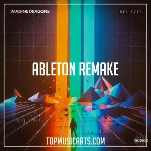 Top Music Arts Imagine Dragons Believer Ableton Remake (Pop Rock) Ableton Project Files WAV-ARCADiA
