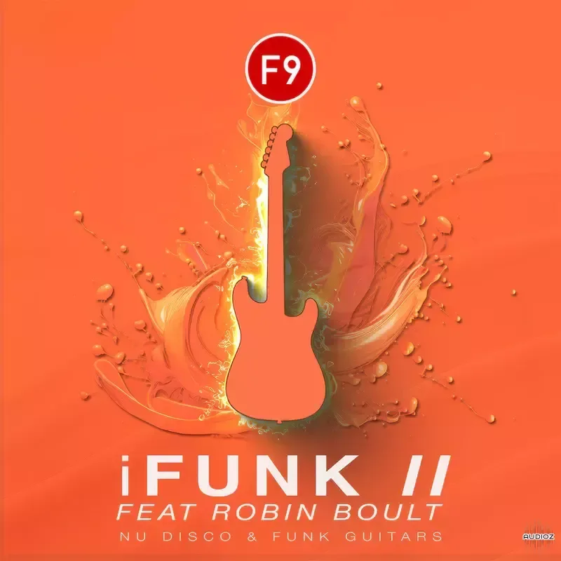 F9 iFunk II Ft Robin Boult Contemporary Nu Disco Guitars Logic Pro Edition MULTiFORMAT-ARCADiA