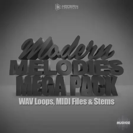 Modern Producers Modern Melodies Mega Pack WAV MiDi-FANTASTiC