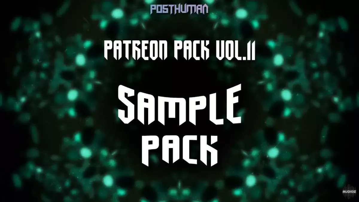 PostHuman Patreon Pack Vol.11 WAV-FANTASTiC