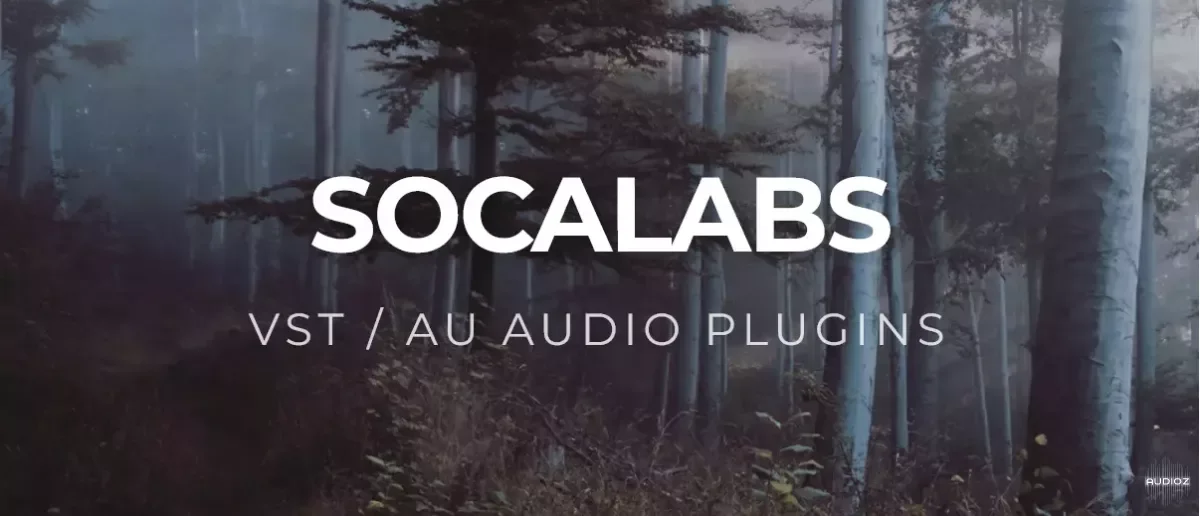 SocaLabs All Plugins v02.2026 VST2 VST3 AU LV2 WiN MAC LiNUX [FREE]