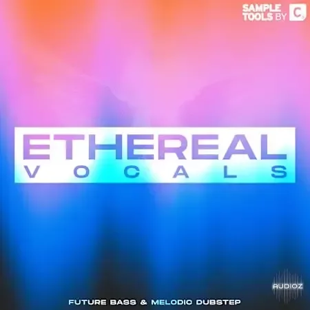 Sample Tools by Cr2 ETHEREAL VOCALS: Future Bass and Melodic Dubstep WAV-FANTASTiC