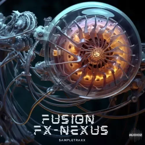 SampleTraxx Fusion FX-Nexus KONTAKT WAV