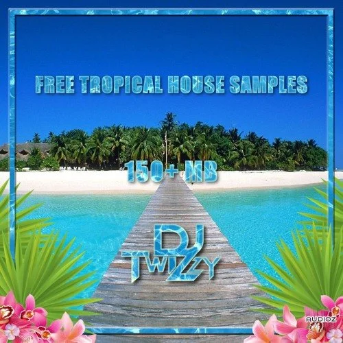 DJ TwiZzy Tropical House Sample Pack WAV [FREE]
