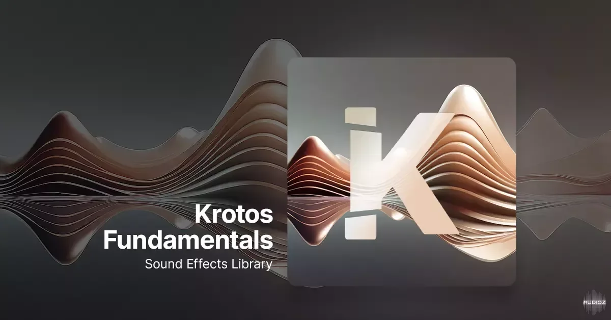 Krotos Fundamentals Sound Effects Library RETAiL [HCiSO]