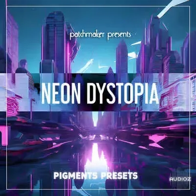 Patchmaker Neon Dystopia Arturia Pigments-Keyo