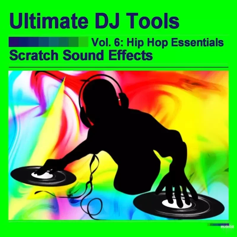 Ultimate DJ Tools Scratch Sound Effects Vol.6 Hip-Hop Essentials MP3