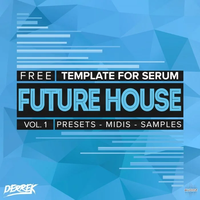 Derrek: Future House template for Xfer Serum [FREE]