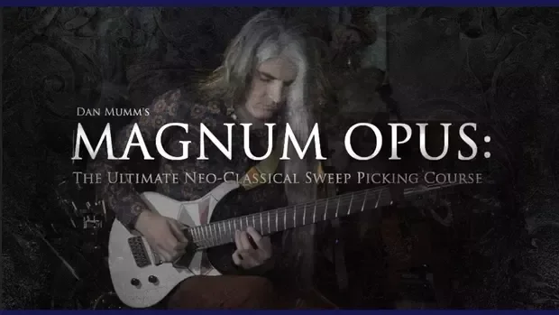 Dan Mumm Magnum Opus : The Ultimate Neo-Classical Sweep Picking Course TUTORiAL MP4 PDF GPX WAV MiDi