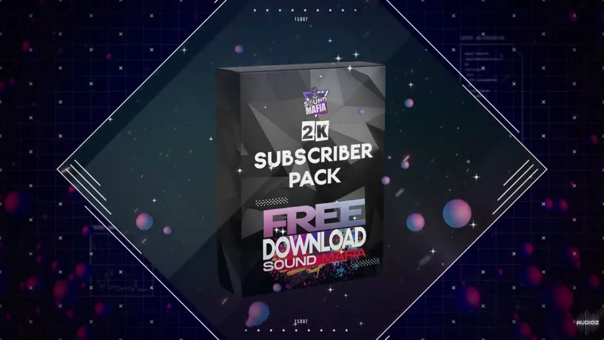 Sound Mafia 2K Subscriber Pack WAV / PRESETS / FLP [FREE]