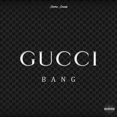 Smemo Sounds Gucci Bang MULTiFORMAT-FANTASTiC