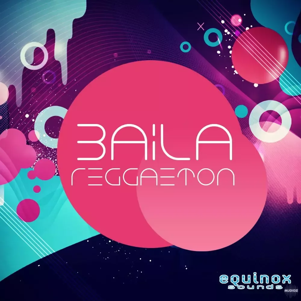 Equinox Sounds Baila Reggaeton WAV MiDi-FANTASTiC