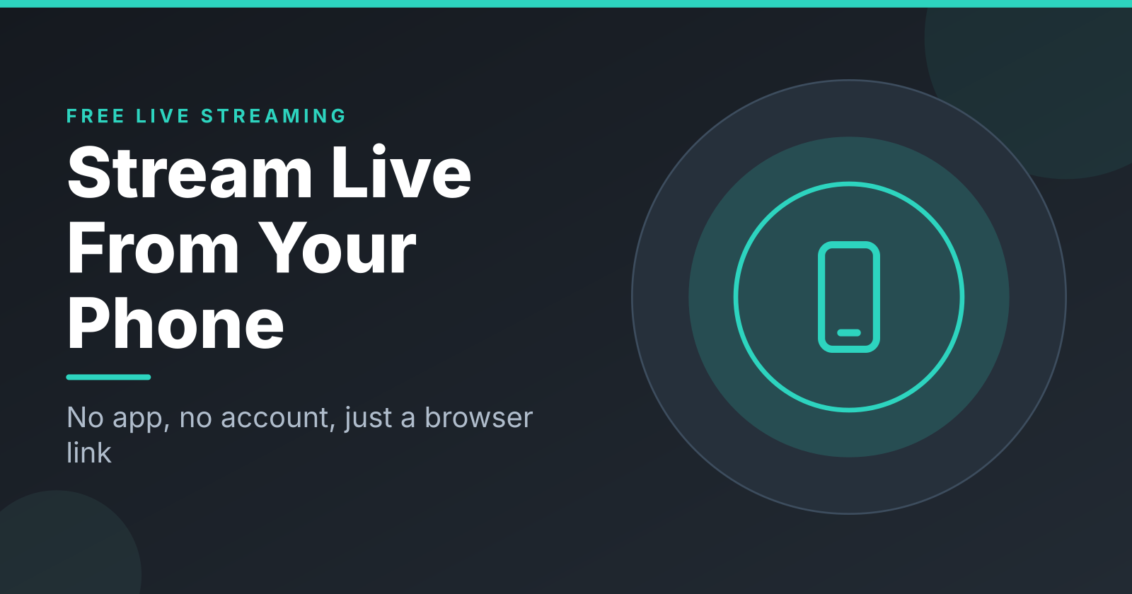 Stream Live from Your Phone for Free: No App or Account Needed