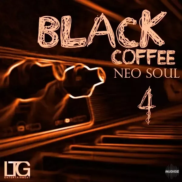 Ltg Entertainment Black Coffee Neo Soul 4 WAV MiDi-FANTASTiC