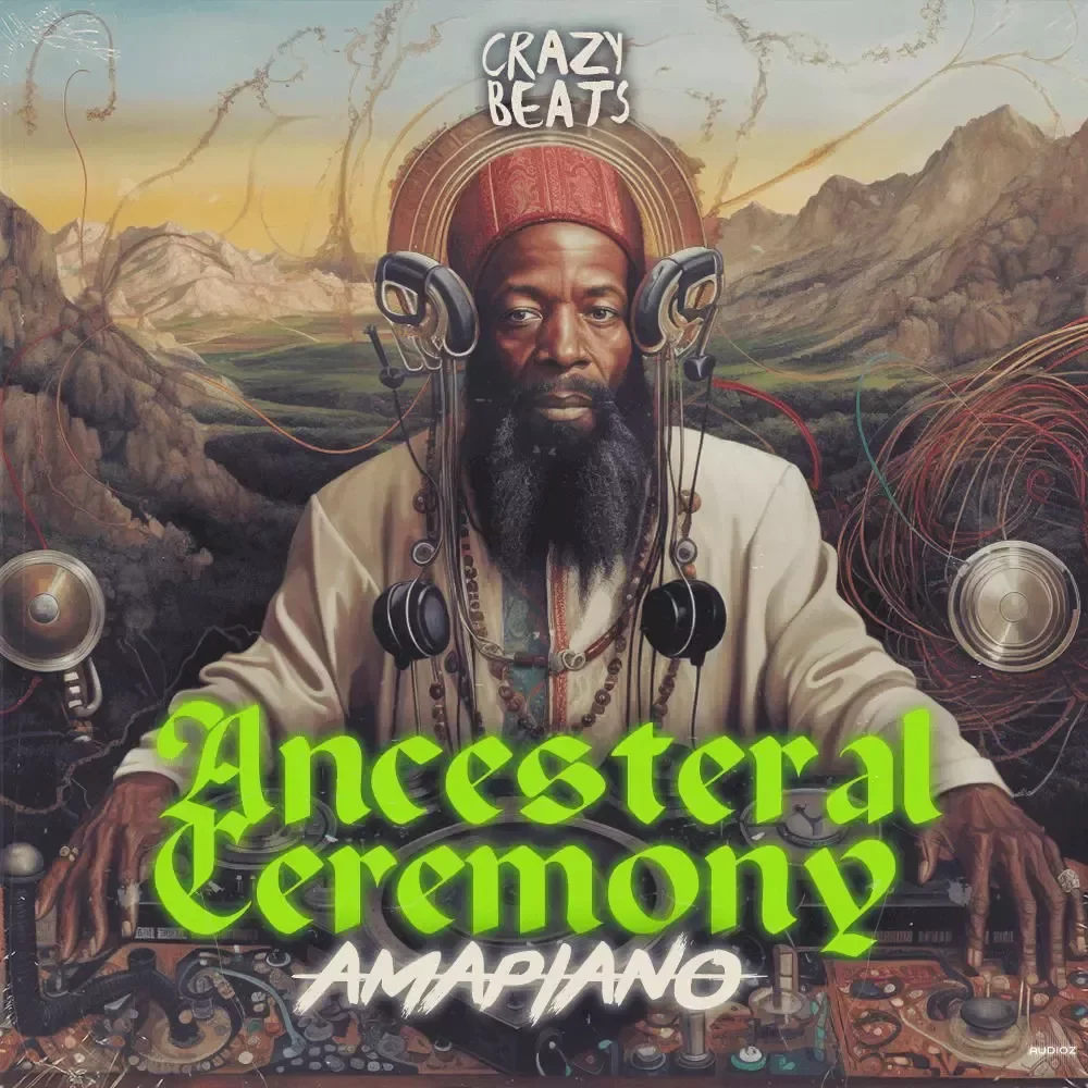 Crazy Beats Ancesteral Ceremony – Amapiano WAV MiDi-FANTASTiC