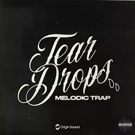 Origin Sound Tear Drops - Melodic Trap WAV-FANTASTiC