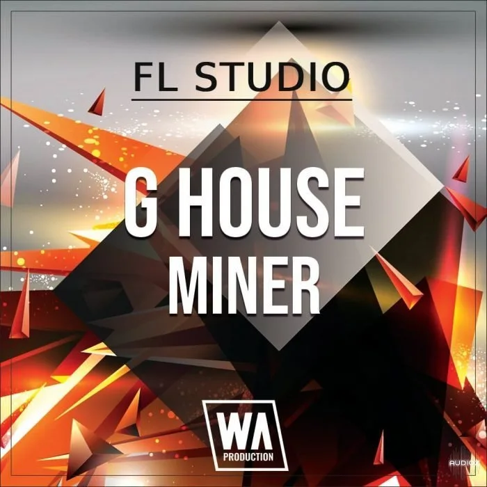 W.A. Production G House Miner template pack for FL Studio WAV MIDI [FREE]