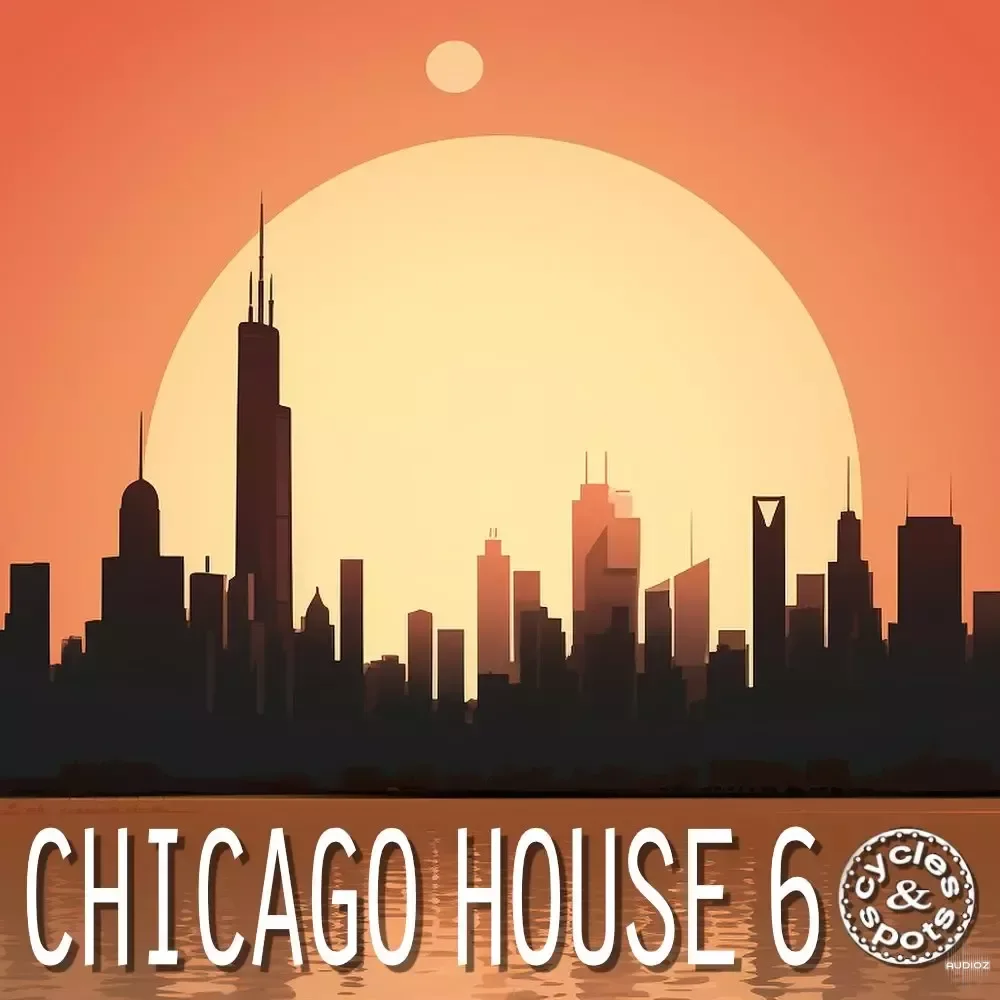 Cycles and Spots Chicago House 6 WAV MiDi-FANTASTiC