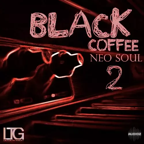 LTG Entertainment Black Coffee Neo Soul 2 WAV MiDi-FANTASTiC