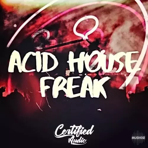 Certified Audio Acid House Freak WAV-FANTASTiC