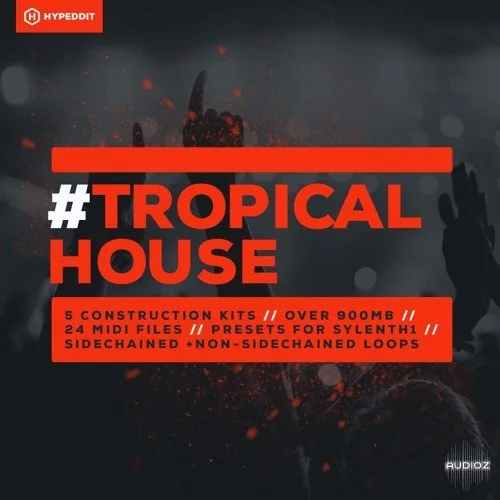 Hyppeddit Tropical House WAV MiDi SPF FXP [FREE]