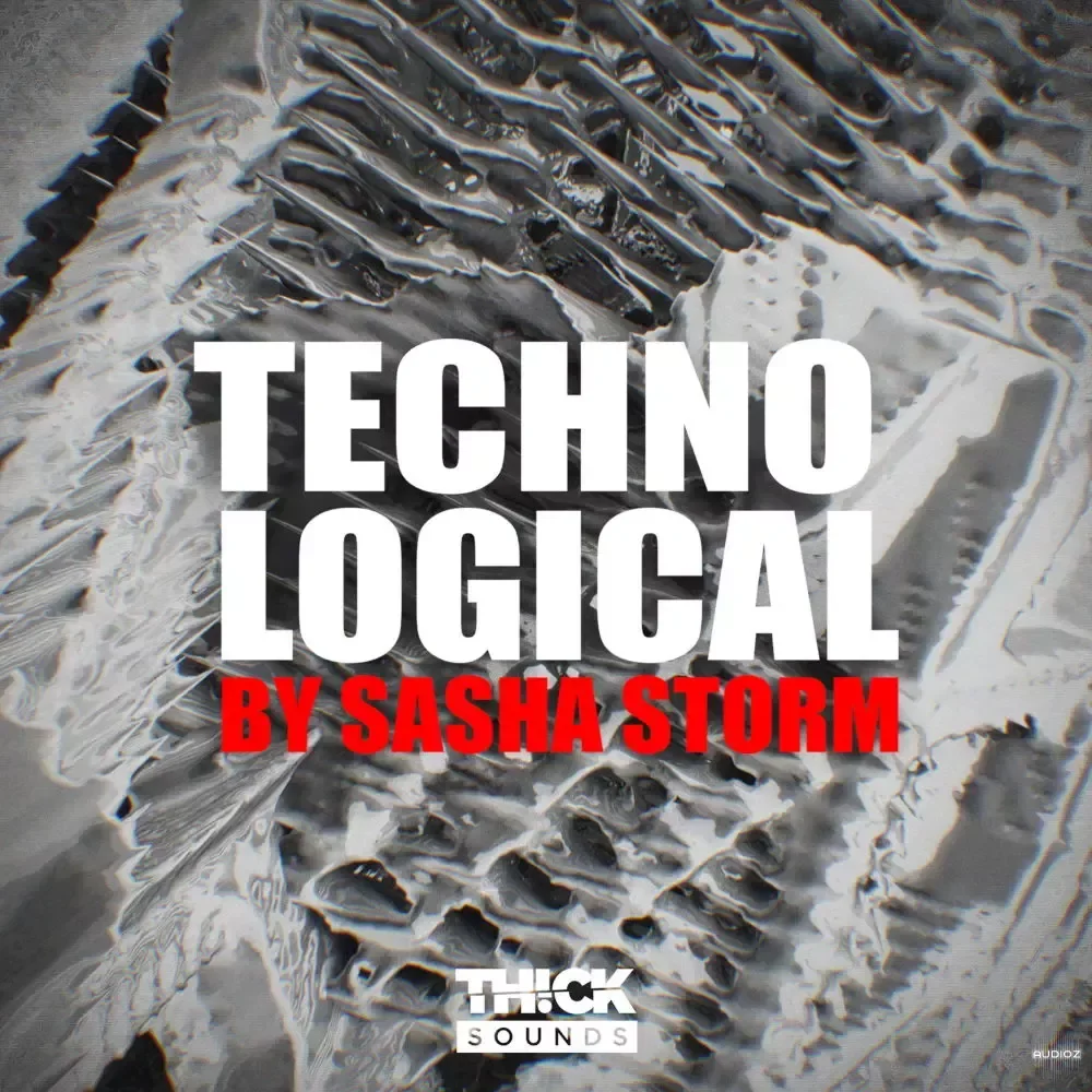 Thick Sounds Techno Logical by Sasha Storm WAV MiDi XFER RECORDS SERUM-FANTASTiC