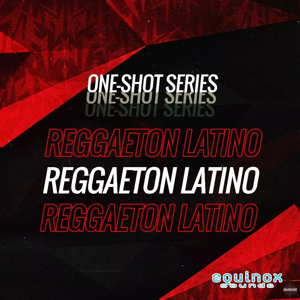 Equinox Sounds One-Shot Series: Reggaeton Latino WAV-FANTASTiC