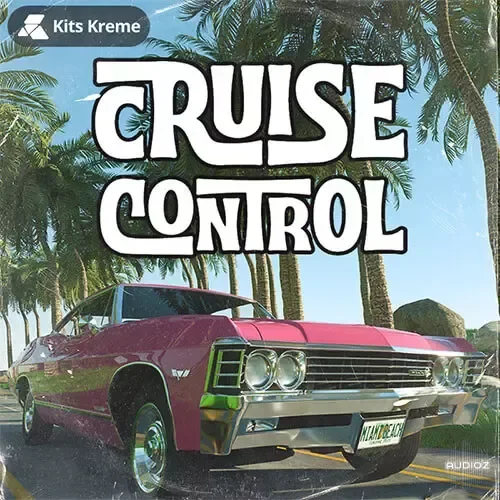 Kits Kreme Audio Cruise Control WAV MiDi XFER RECORDS SERUM-FANTASTiC