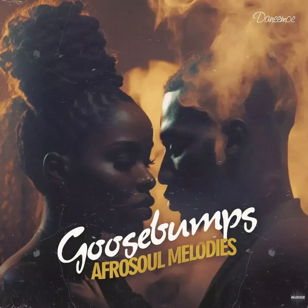 Daneemoe Goosebumps - Afrosoul Melodies WAV MiDi-FANTASTiC