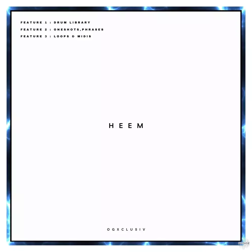 OGXCLUSIV HEEM Drums + Oneshots WAV MiDi-FANTASTiC