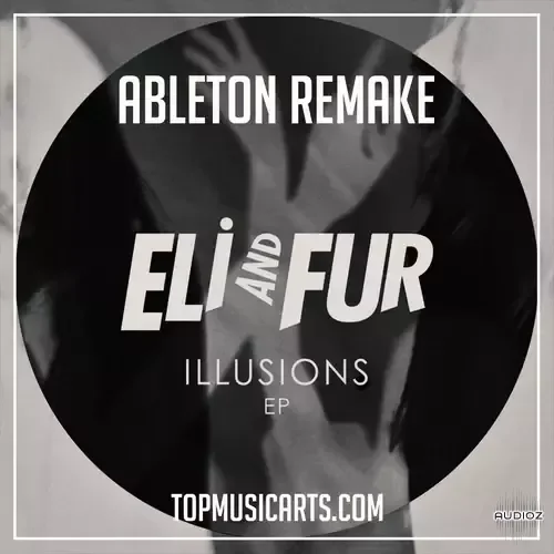 Top Music Arts Eli and Fur You're so high Ableton Remake (Deep House) Ableton Project Files WAV MiDi MASSiVE Presets-ARCADiA