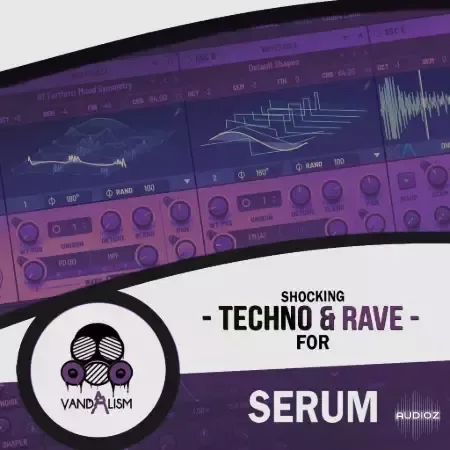 Vandalism Shocking Techno and Rave For Serum-FANTASTiC