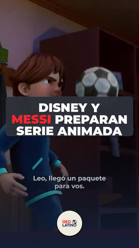 portada geolatino Disney y MESSI preparan s.1