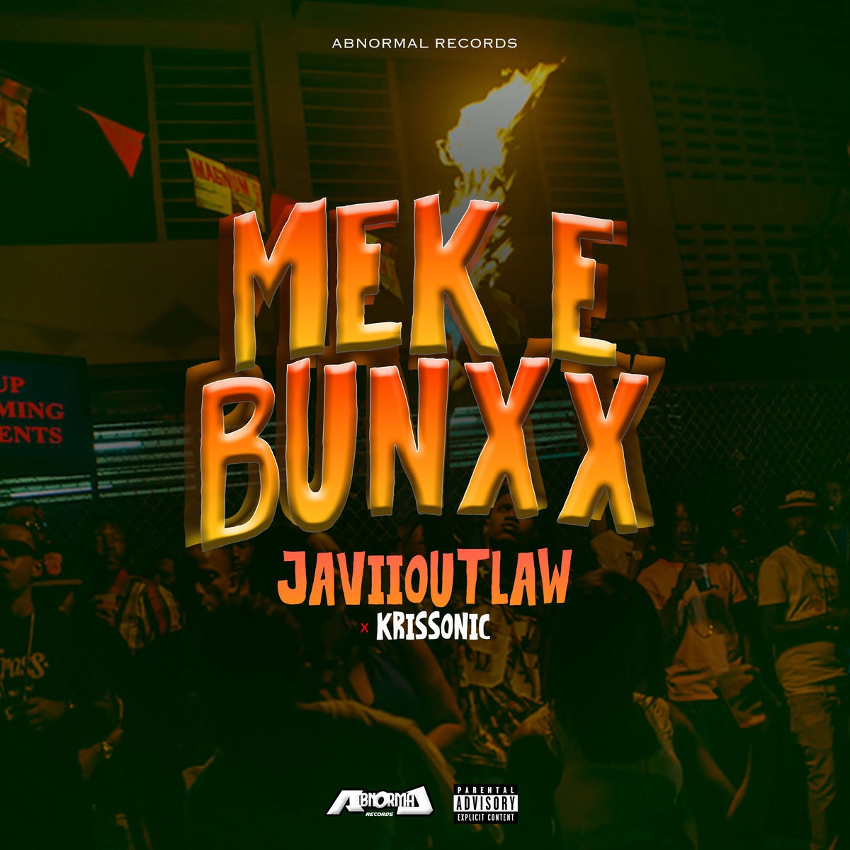 Javiioutlaw, Krissonic - Mek E Bunxx