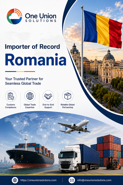 Importer of Record Romania for Commercial Imports | One Union Solutions.png