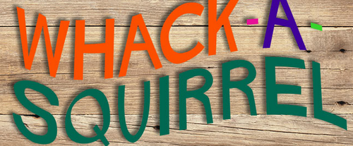 whack a squirrel